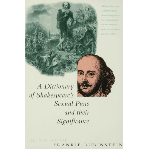 Frankie Rubinstein - A Dictionary of Shakespeare's Sexual Puns and Their Significance