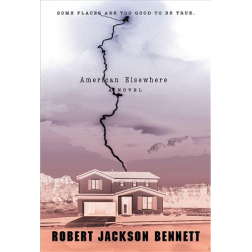 Robert Jackson Bennett - American Elsewhere