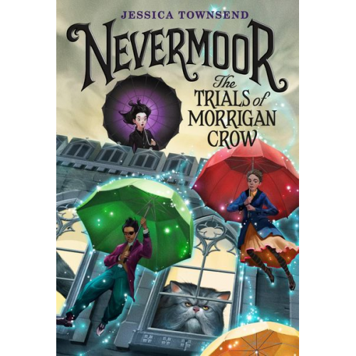 Jessica Townsend - Nevermoor: The Trials of Morrigan Crow