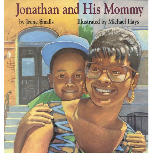 Irene Smalls - Jonathan and His Mommy