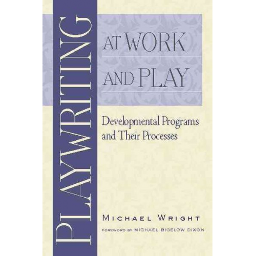 Michael Wright - Playwriting at Work and Play