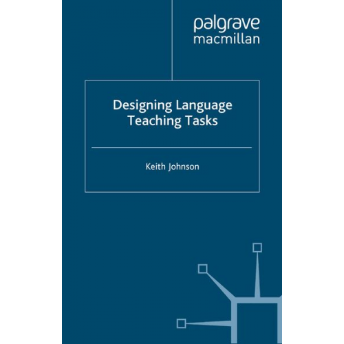 K. Johnson - Designing Language Teaching Tasks