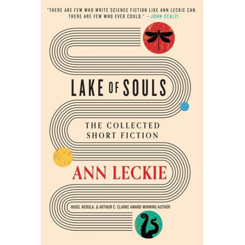 Ann Leckie - Lake of Souls: The Collected Short Fiction