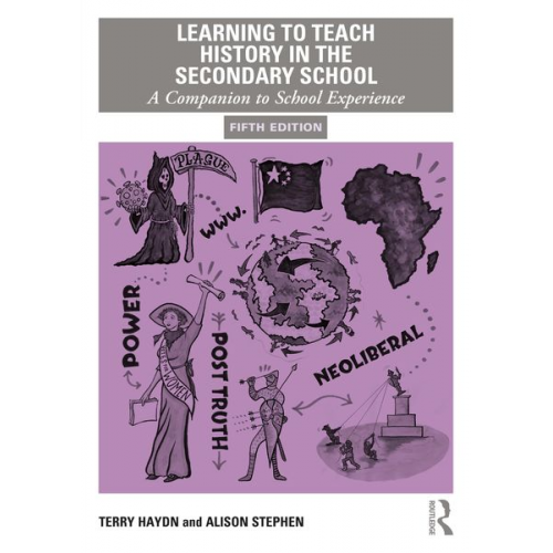 Terry Haydn Alison Stephen - Learning to Teach History in the Secondary School