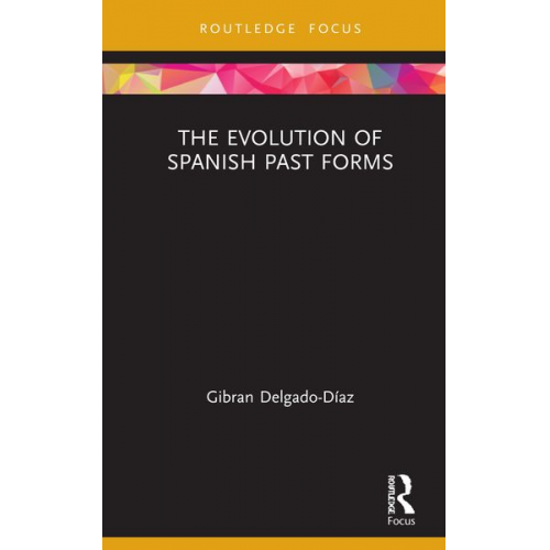 Gibran Delgado-Díaz - The Evolution of Spanish Past Forms