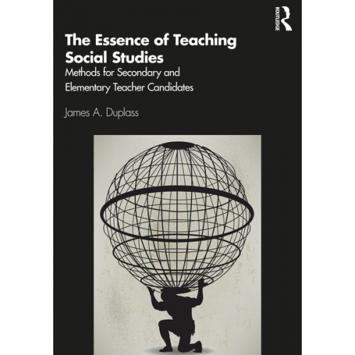 James A. DuPlass - The Essence of Teaching Social Studies