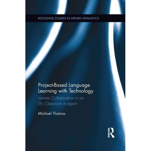 Michael Thomas - Project-Based Language Learning with Technology