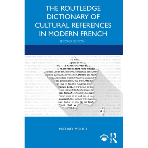 Michael Mould - The Routledge Dictionary of Cultural References in Modern French