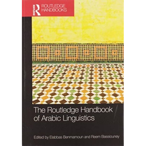 Elabbas; Bassiouney  Reem Benmamoun - The Routledge Handbook of Arabic Linguistics