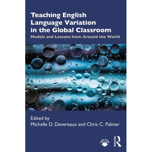 Michelle D. Palmer  Chris C. Devereaux - Teaching English Language Variation in the Global Classroom