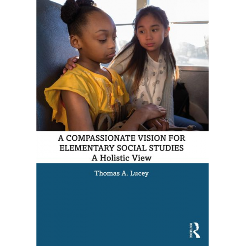 Thomas A. Lucey - A Compassionate Vision for Elementary Social Studies