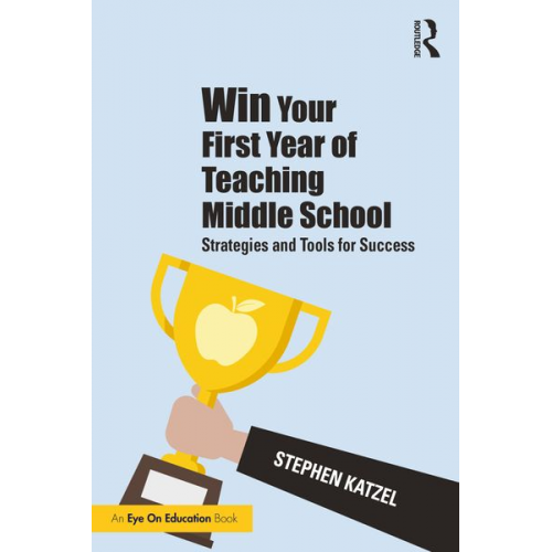 Stephen Katzel - Win Your First Year of Teaching Middle School