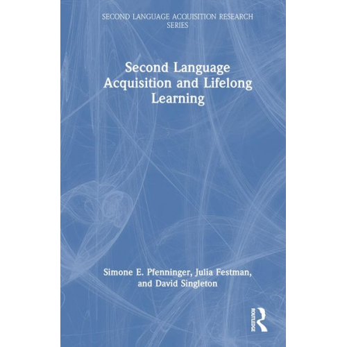 Simone E. Pfenninger Julia Festman David Singleton - Second Language Acquisition and Lifelong Learning