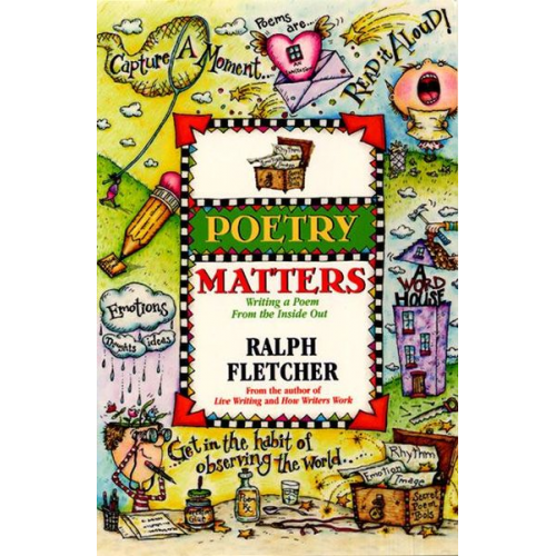 Ralph Fletcher - Poetry Matters