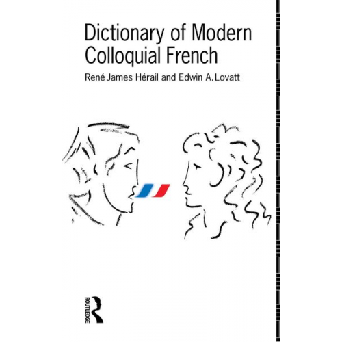 E. A. Lovatt Esq R. J. H. 'erail E. A. Lovatt - Dictionary of Modern Colloquial French