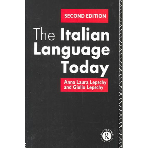 Anna Laura Lepschy Guilio Lepschy - The Italian Language Today