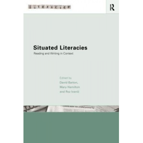 David Hamilton  Mary Ivanic  Roz Barton - Situated Literacies