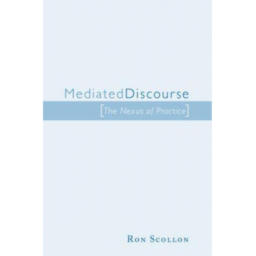 Ron Scollon - Mediated Discourse