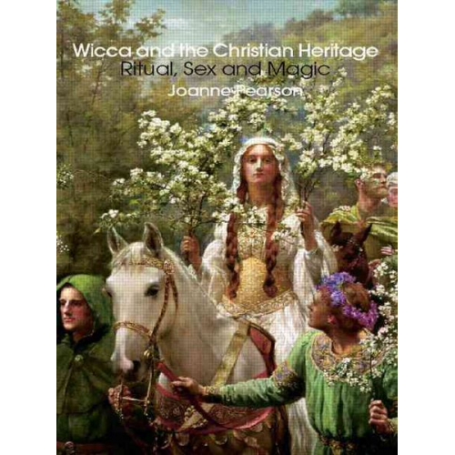 Joanne Pearson - Wicca and the Christian Heritage