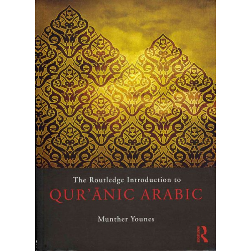 Munther Younes - The Routledge Introduction to Qur'anic Arabic