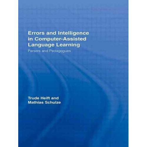 Trude Heift Mathias Schulze - Errors and Intelligence in Computer-Assisted Language Learning