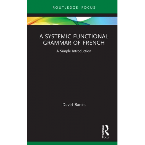 David Banks - A Systemic Functional Grammar of French