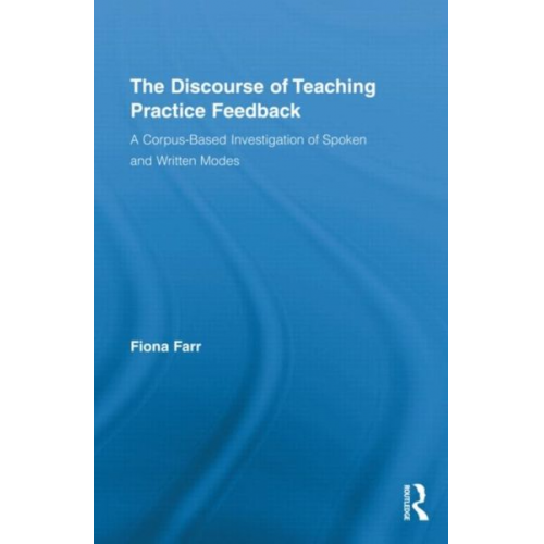 Fiona Farr - The Discourse of Teaching Practice Feedback