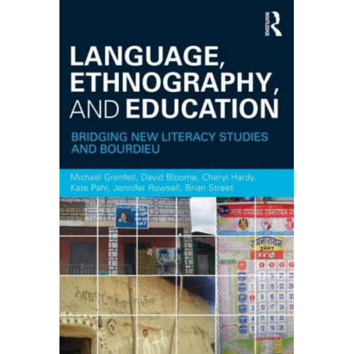 Michael Grenfell David Bloome Cheryl Hardy Kate Pahl Jennifer Rowsell - Language, Ethnography, and Education