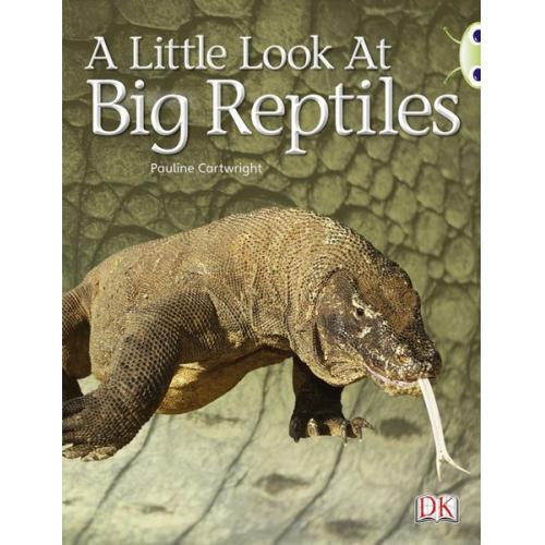 Pauline Cartwright - Bug Club Guided Non Fiction Year 1 Blue B A Little Look at Big Reptiles