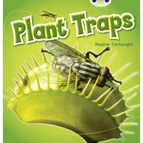 Pauline Cartwright - Bug Club NF Blue (KS1) B/1B Plant Traps