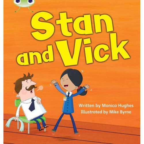 Monica Hughes - Bug Club Phonics - Phase 3 Unit 6: Stan and Vick