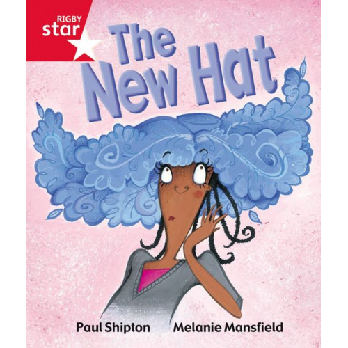 Paul Shipton - Rigby Star Guided Reception Red Level: The New Hat Pupil Book (single)