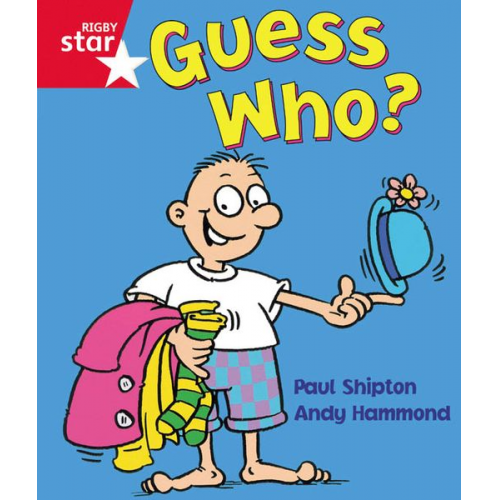 Paul Shipton - Rigby Star Guided Reception: Red Level: Guess Who? Pupil Book (single)