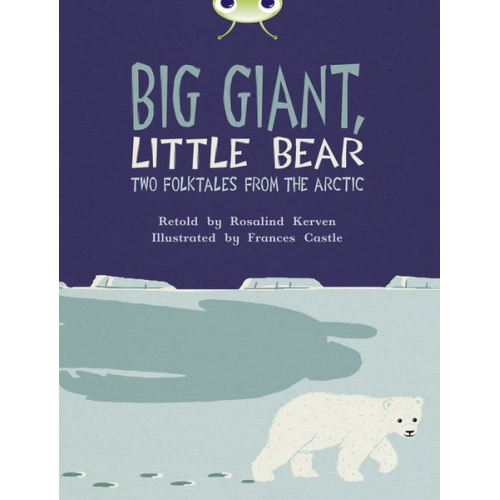 Rosalind Kerven - Bug Club Independent Fiction Year 3 Brown B Big Giant, Little Bear