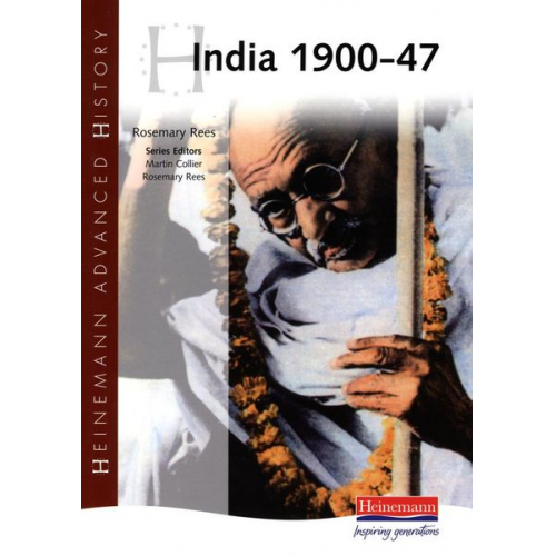 Rosemary Rees - Heinemann Advanced History: India 1900-47