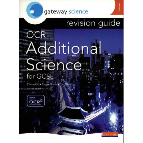 Elaine Gill - Gateway Science: OCR GCSE Additional Science Revision Guide Higher