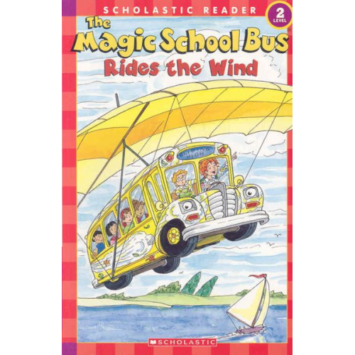 Joanna Cole Anne Capeci - The Magic School Bus Rides the Wind (Scholastic Reader, Level 2)