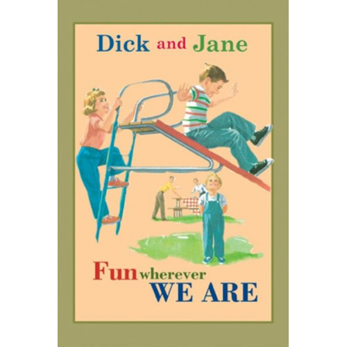 Grosset & Dunlap - Dick and Jane Fun Wherever We Are