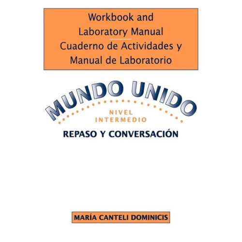 Robert L. Nicholas Maria Canteli Dominicis - Mundo Unido, Lectura y Escritura, Workbook/Laboratory Manual