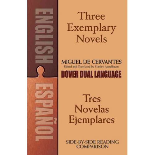 Miguel de Cervantes [Saavedra] - Three Exemplary Novels/Tres Novelas Ejemplares