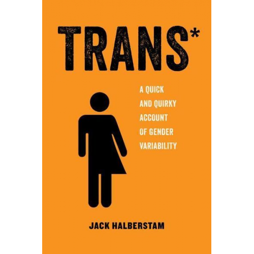 Jack Halberstam - Trans*