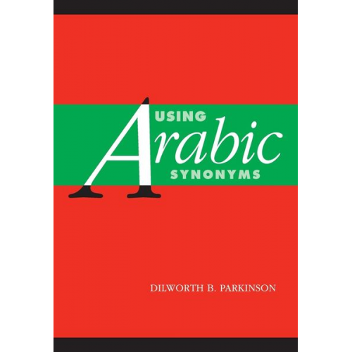 Dilworth Parkinson - Using Arabic Synonyms