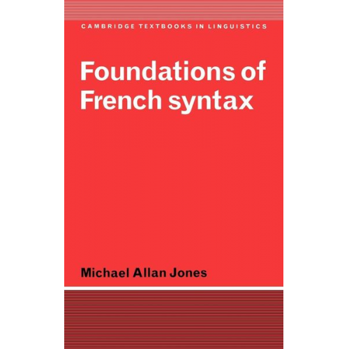 Michael Allan Jones Jones Michael Allan - Foundations of French Syntax