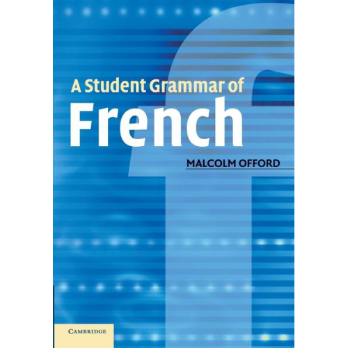 Malcolm Offord - A Student Grammar of French