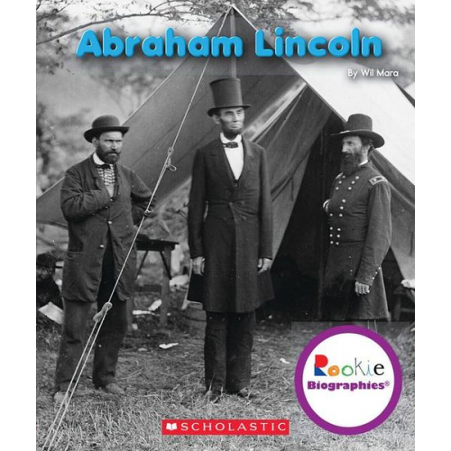 Wil Mara - Abraham Lincoln (Rookie Biographies)