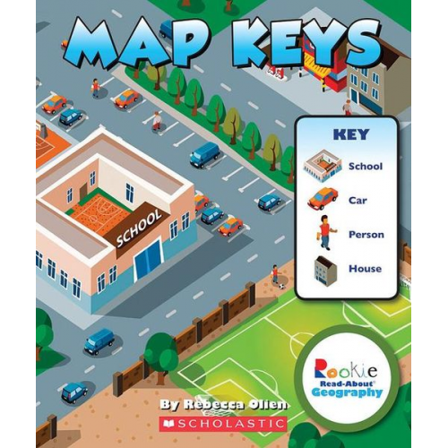 Rebecca Olien - Map Keys (Rookie Read-About Geography: Map Skills)