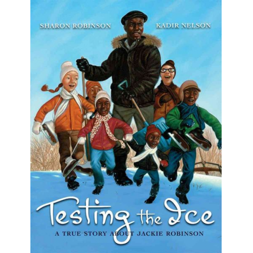 Sharon Robinson - Testing the Ice: A True Story about Jackie Robinson