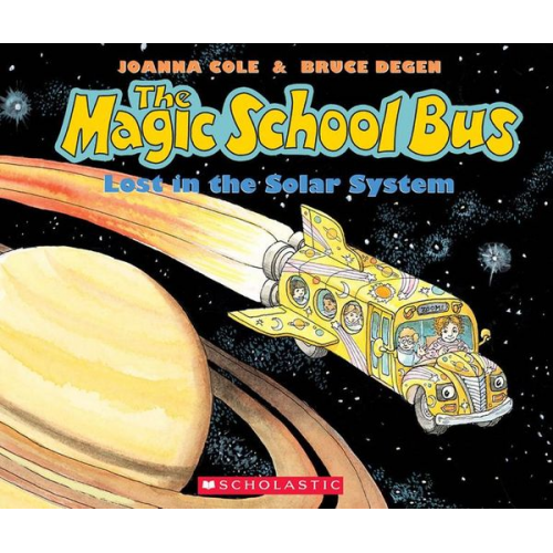 Bruce Degen Joanna Cole - The Magic School Bus Lost in the Solar System