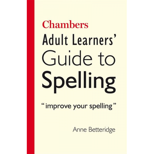 Anne Betteridge - Chambers Adult Learner's Guide to Spelling