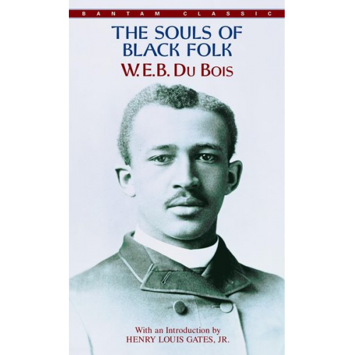 W. E. B. du Bois - The Souls of Black Folk